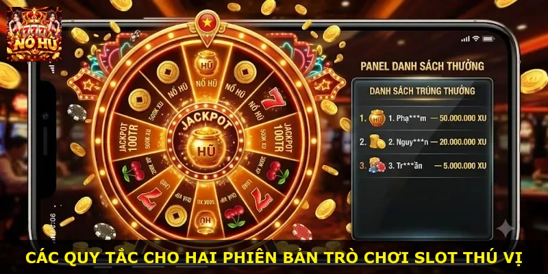 Các quy tắc cho hai phiên bản trò chơi slot thú vị