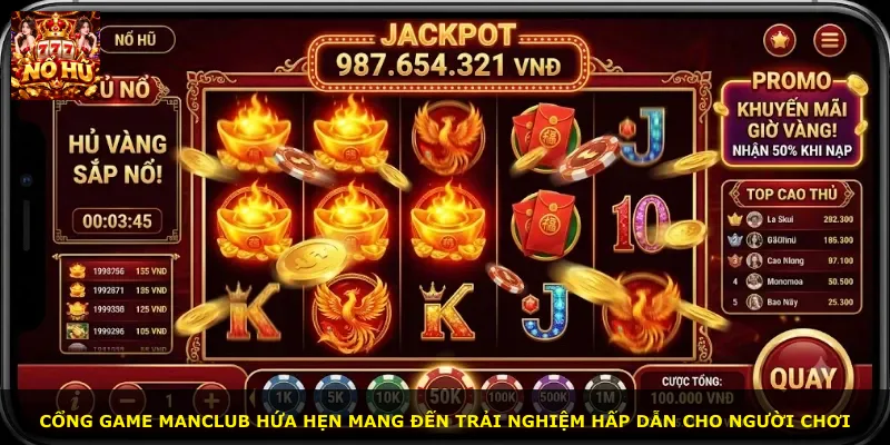 Cổng game Manclub hứa hẹn mang đến trải nghiệm hấp dẫn cho người chơi