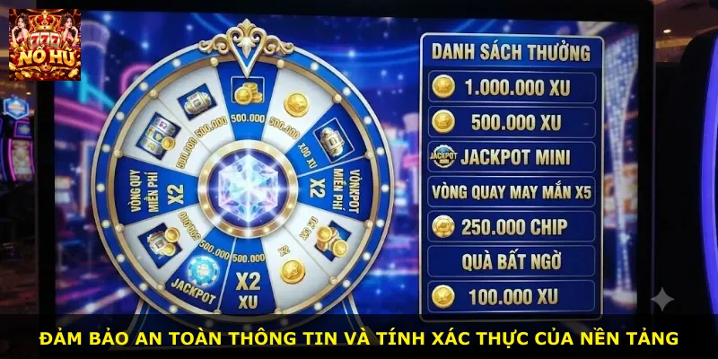 Đảm bảo an toàn thông tin và tính xác thực của nền tảng