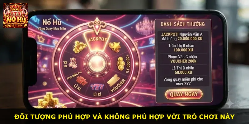 Đối tượng phù hợp và không phù hợp với trò chơi này