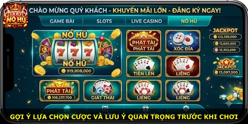 Gợi ý lựa chọn cược và lưu ý quan trọng trước khi chơi