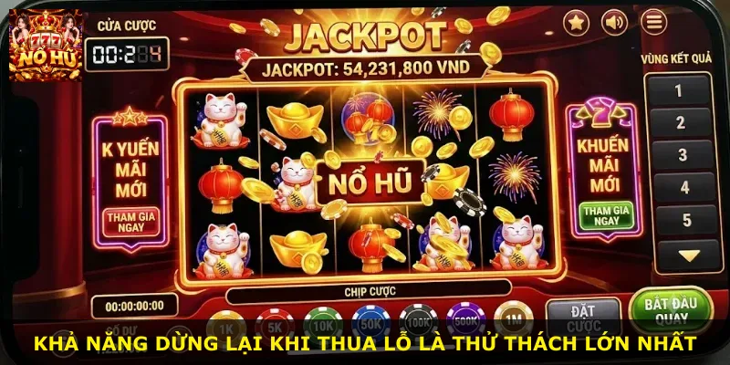 Khả năng dừng lại khi thua lỗ là thử thách lớn nhất