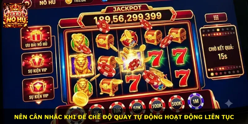 Nên cân nhắc khi để chế độ quay tự động hoạt động liên tục