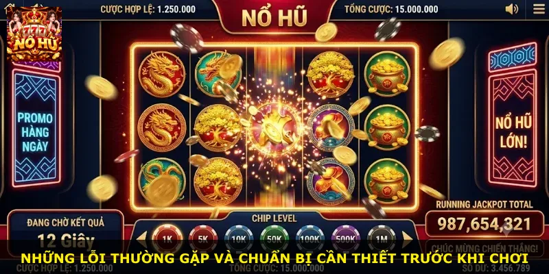 Những lỗi thường gặp và chuẩn bị cần thiết trước khi chơi