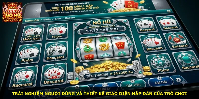 Trải nghiệm người dùng và thiết kế giao diện hấp dẫn của trò chơi